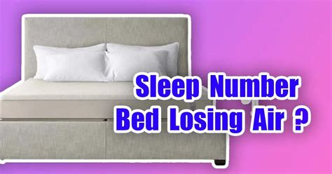 my sleep number bed is losing air|How To Fix A Sleep Number Bed Losing Air